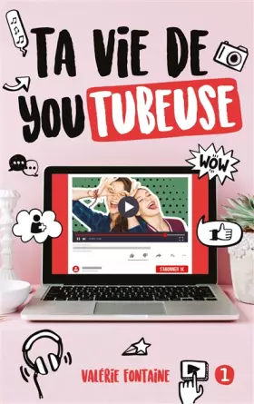 Couverture du produit · Ta vie de YouTubeuse