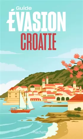 Couverture du produit · Croatie Guide Evasion