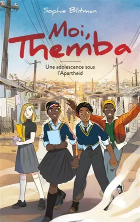 Couverture du produit · Moi, Themba - Une adolescence sous l'Apartheid