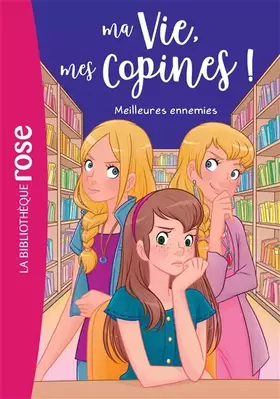Couverture du produit · Ma vie, mes copines 19 - Meilleures ennemies