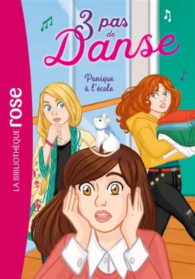 Couverture du produit · 3 pas de danse 06 - Panique à l'école