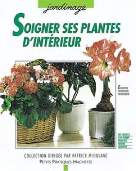 Couverture du produit · Soigner ses plantes d'intérieur