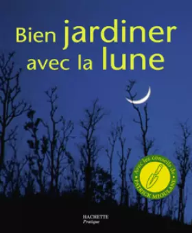 Couverture du produit · Bien jardiner avec la lune