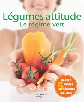 Couverture du produit · Légumes attitude: Le régime vert