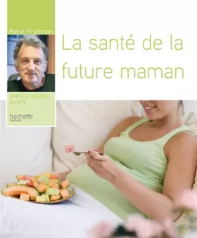 Couverture du produit · La santé de la future maman