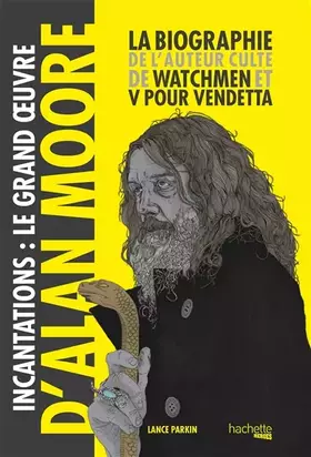 Couverture du produit · Incantations, le Grand Oeuvre d'Alan Moore