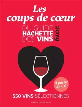 Couverture du produit · Guide Hachette des vins coups de coeur 2019