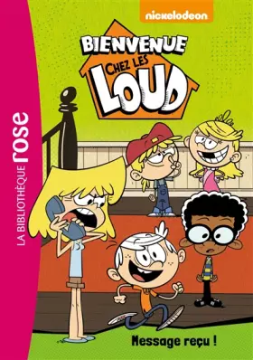 Couverture du produit · Bienvenue chez les Loud 02 - Message reçu !