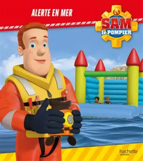 Couverture du produit · Sam le Pompier - Alerte en mer