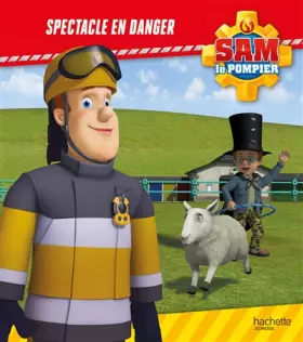 Couverture du produit · Sam le Pompier - Spectacle en danger