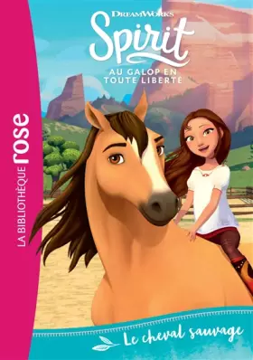 Couverture du produit · Spirit 01 - Le cheval sauvage