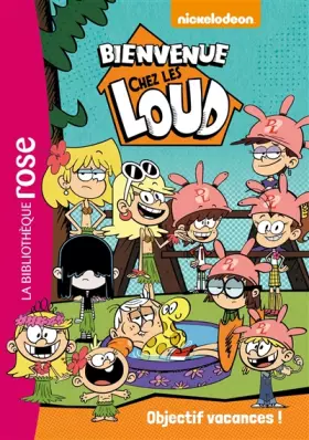 Couverture du produit · Bienvenue chez les Loud 04 - Objectif vacances !
