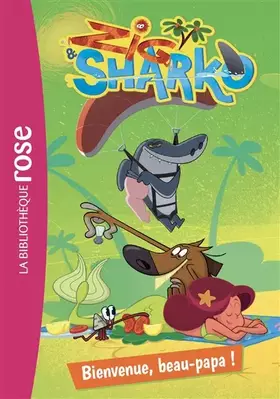 Couverture du produit · Zig et Sharko 02 - Bienvenue, beau papa !