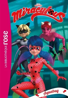 Couverture du produit · Miraculous 15 - Aquabug