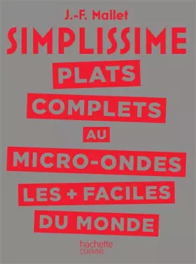 Couverture du produit · SIMPLISSIME Plats complets au Micro-Ondes les plus faciles du monde
