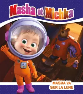 Couverture du produit · Masha et Michka - Masha va sur la lune