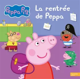 Couverture du produit · Peppa Pig-La rentrée de Peppa