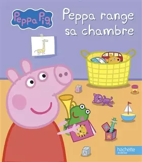 Couverture du produit · Peppa Pig-Peppa range sa chambre