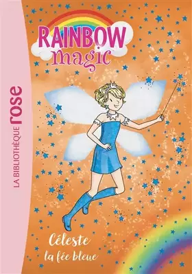 Couverture du produit · Rainbow Magic 05 - Céleste, la fée bleue