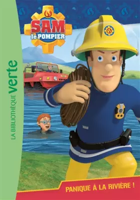 Couverture du produit · Sam le pompier 02 - Panique à la rivière !