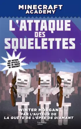 Couverture du produit · Minecraft Academy - L'attaque des squelettes