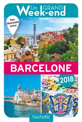Couverture du produit · Guide Un Grand Week-end à Barcelone 2018