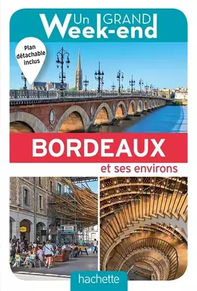 Couverture du produit · Guide Un Grand Week-end à Bordeaux