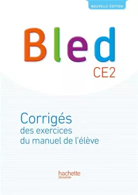 Couverture du produit · Bled CE2 - Corrigés - Edition 2017
