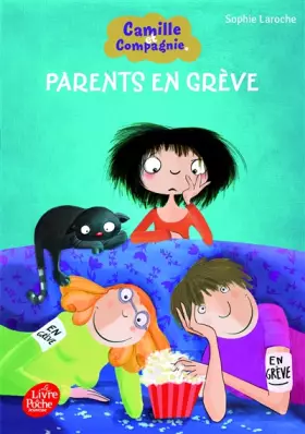 Couverture du produit · Camille et Compagnie - 4 - Parents en grève