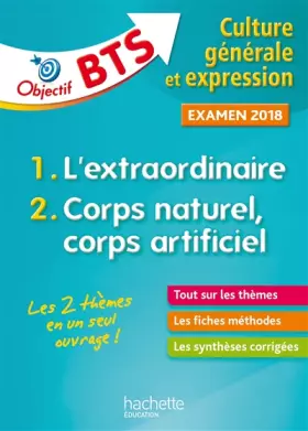 Couverture du produit · Objectif BTS Culture générale et expression, examen 2018