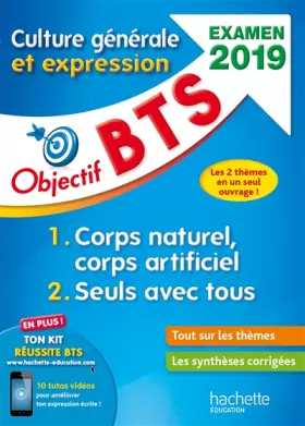 Couverture du produit · Objectif BTS Culture générale et expression, examen 2019