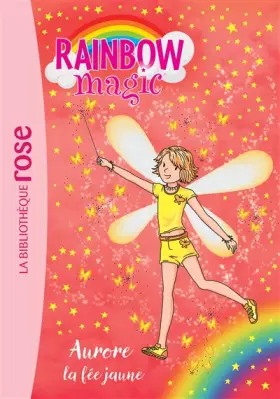 Couverture du produit · Rainbow Magic 03 - Aurore, la fée jaune