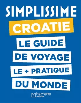 Couverture du produit · Le Guide Simplissime Croatie