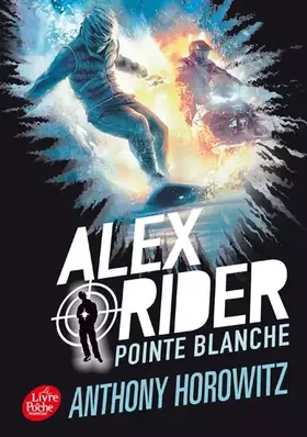 Couverture du produit · Alex Rider - Tome 2 - Pointe Blanche