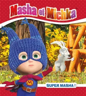 Couverture du produit · Masha et Michka - Super Masha