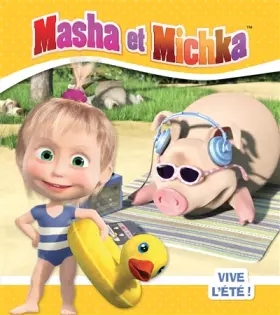 Couverture du produit · Masha et Michka - Vive l'été !