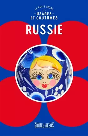 Couverture du produit · Russie : le petit guide des usages et coutumes