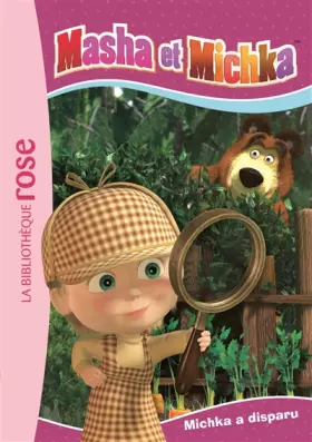 Couverture du produit · Masha et Michka 01 - Michka a disparu