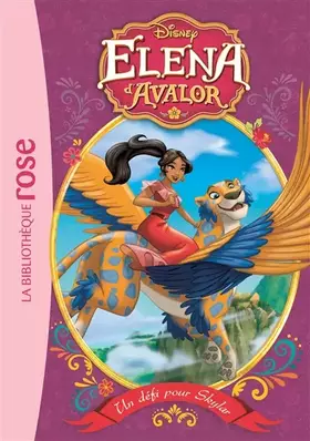 Couverture du produit · Elena d'Avalor 03 - Un défi pour Skylar