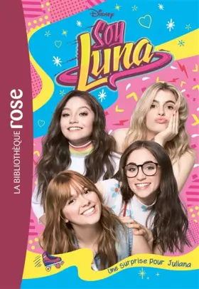 Couverture du produit · Soy Luna 18 - Une surprise pour Juliana