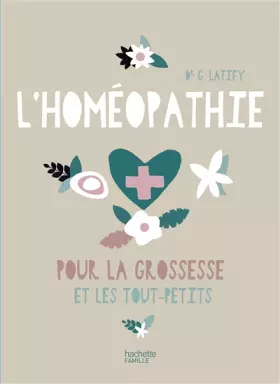 Couverture du produit · L'homéopathie pour la grossesse et les tout-petits