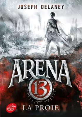 Couverture du produit · Arena 13 - Tome 2: La proie