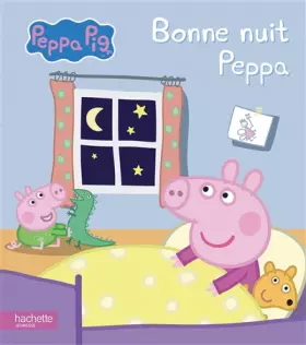 Couverture du produit · Peppa Pig - Bonne nuit Peppa