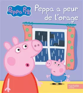Couverture du produit · Peppa a peur de l'orage