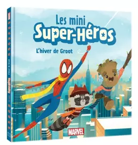 Couverture du produit · MARVEL - Les Mini Super-Héros - L'hiver de Groot