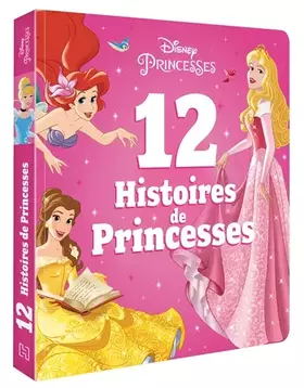 Couverture du produit · DISNEY PRINCESSES - 12 histoires