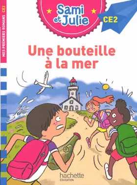 Couverture du produit · Sami et Julie CE2 Une bouteille à la mer