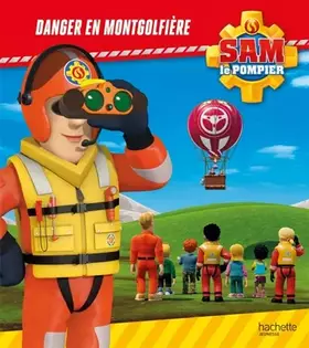 Couverture du produit · Sam le pompier - Danger en montgolfière