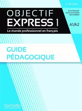 Couverture du produit · Objectif Express 1 [3e édition] - Guide pédagogique (A1-A2)