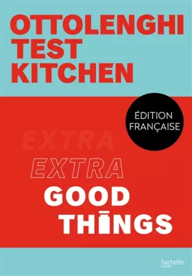 Couverture du produit · Ottolenghi Test Kitchen - Extra Good Things